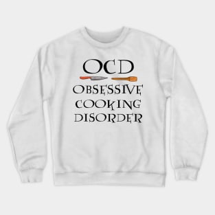 Cooking - Chef - Kitchen - Cook Crewneck Sweatshirt